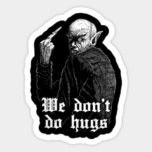 We don't do hugs vampire dark humor gothic shirt, funny antisocial shirt, no hugs, not a hugger, introvert shirt, sarcasm, sarcastic shirt Sticker